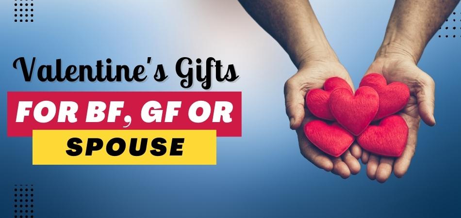 Good Valentine's Gifts for Your Boyfriend, Girlfriend, or Spouse