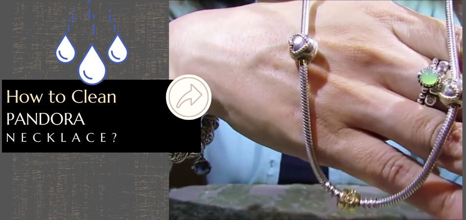 How to make my 2025 pandora bracelet shiny again