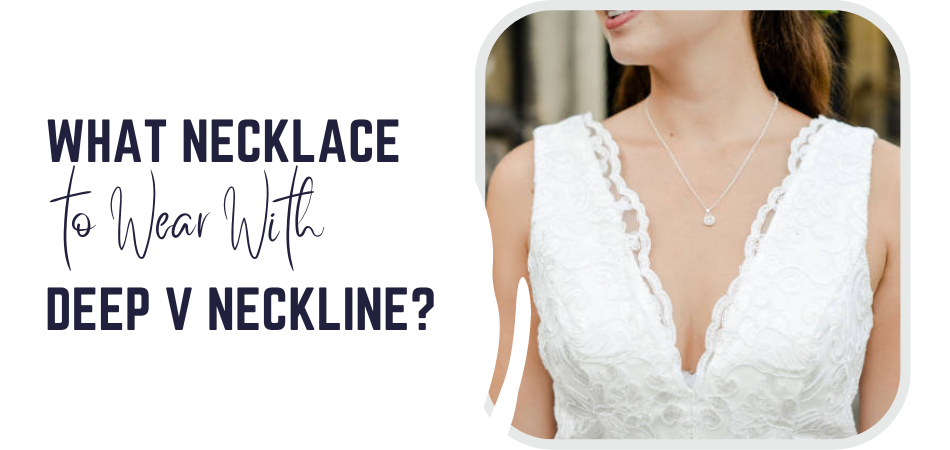 What Necklace to wear with what Necklines