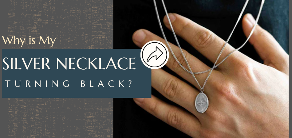 WHY DOES SILVER TARNISH AND TURN BLACK? – Jewelry Secrets