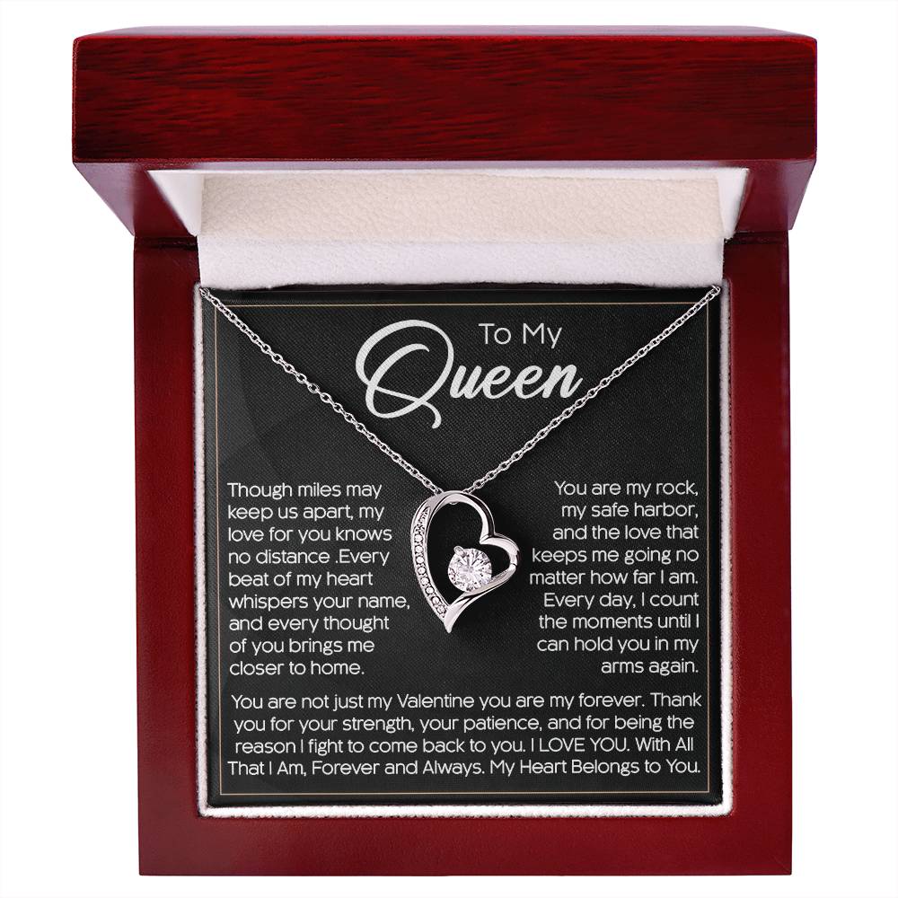 To My Queen - My Love Knows No Distance, You Are My Rock, My Safe Harbor, and My Forever Valentine - My Heart Belongs to You Always