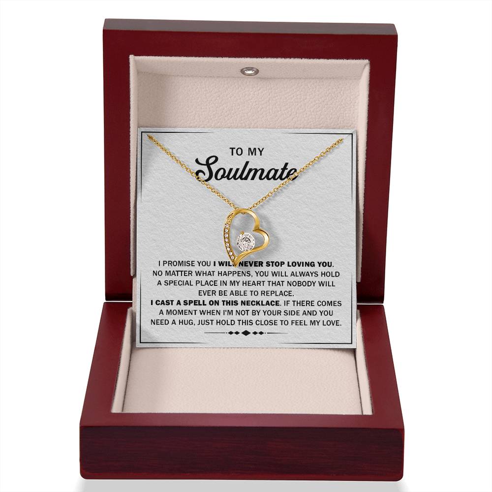 To My Soulmate I will Never Stop Loving You - Forever Love Necklace