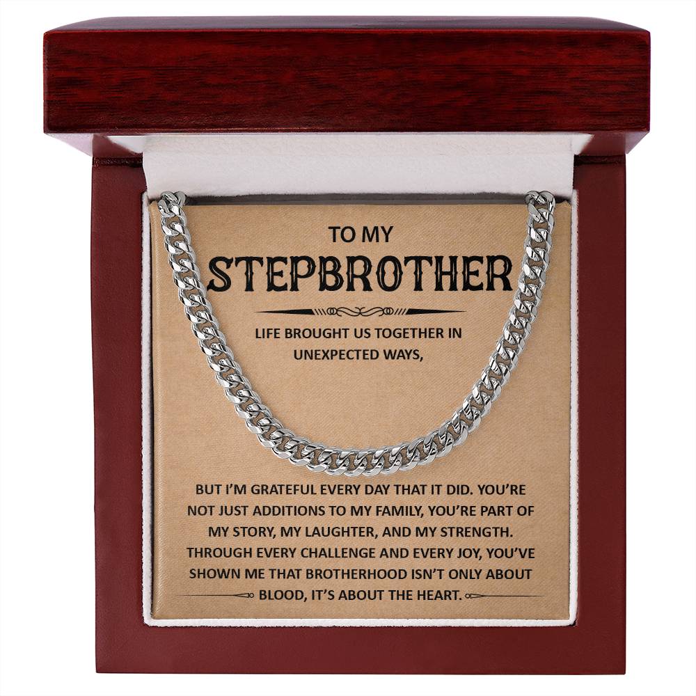 To My Stepbrother - You Are Part of My Story, My Laughter- Cuban Chain