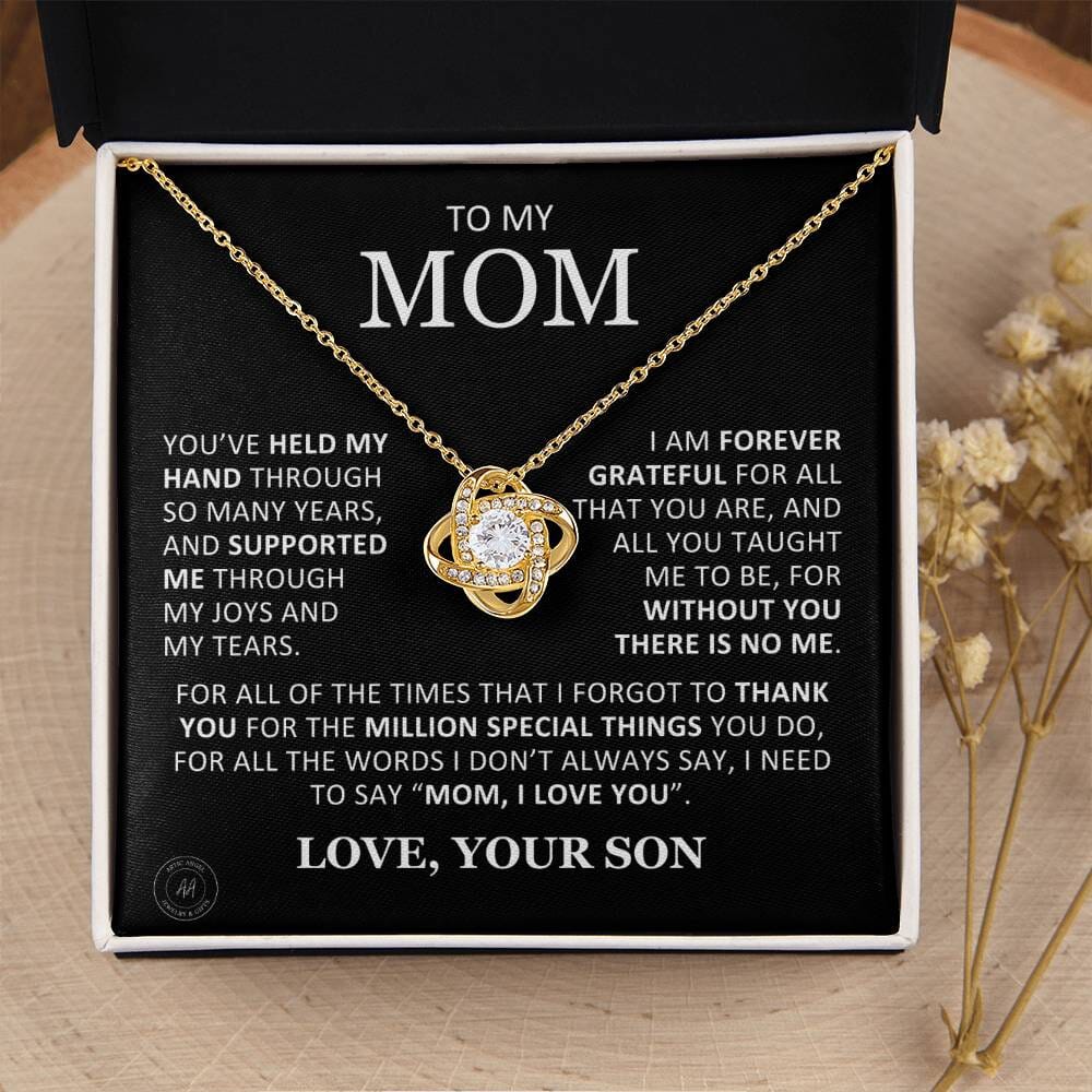 Beautiful Gift for Mom From Son "Without You There Is No Me" Knot Necklace