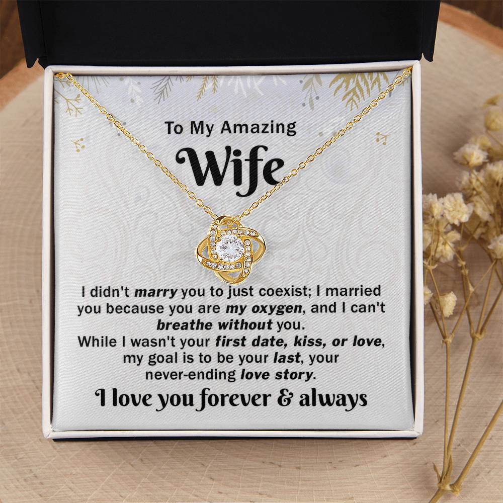 To My Amazing Wife - Your Never Ending Love Story - Love Knot Necklace