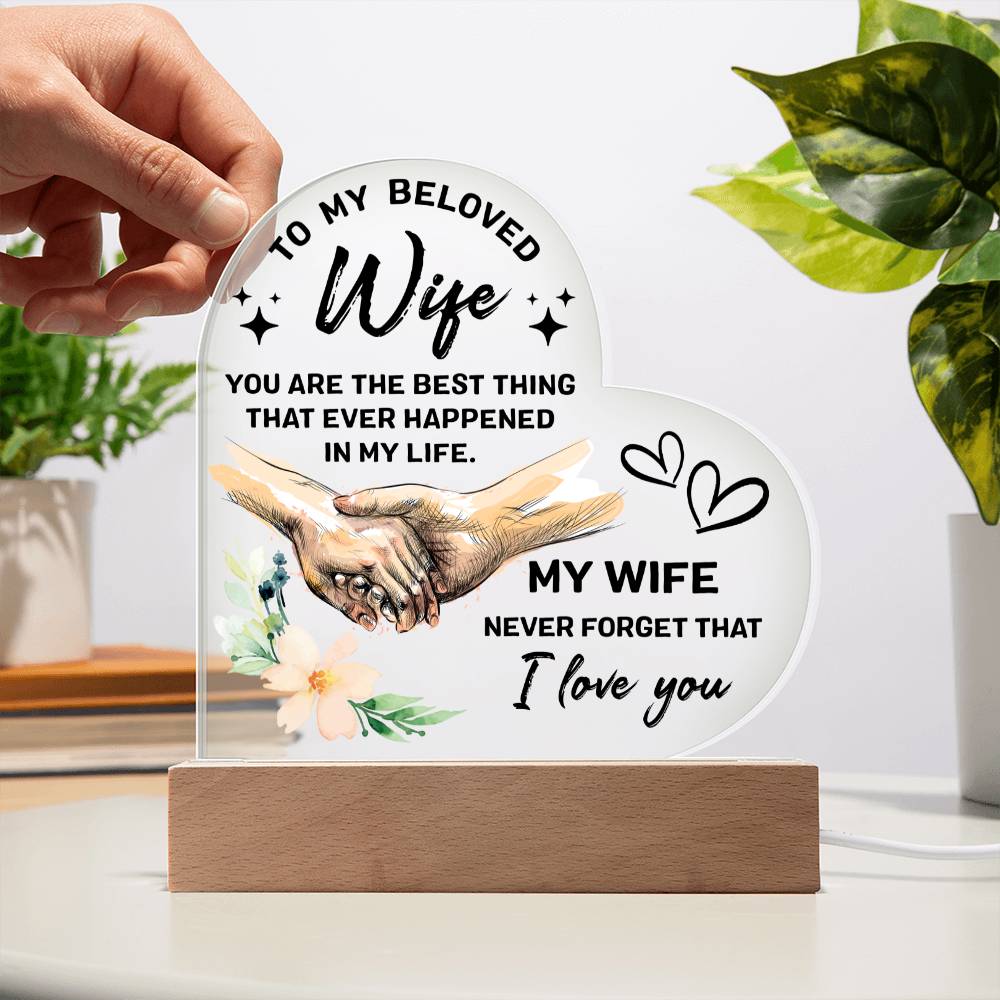 Never Forget That - Acrylic Heart Plaque - Anniversaries, Birthdays or Any Special Occasions