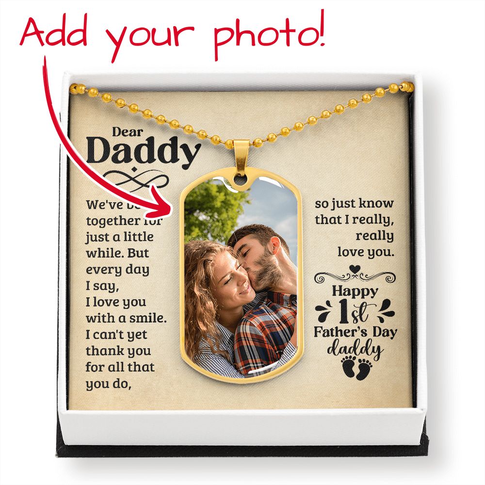 Daddy - Happy 1st Father's Day - Luxury Dog Tag