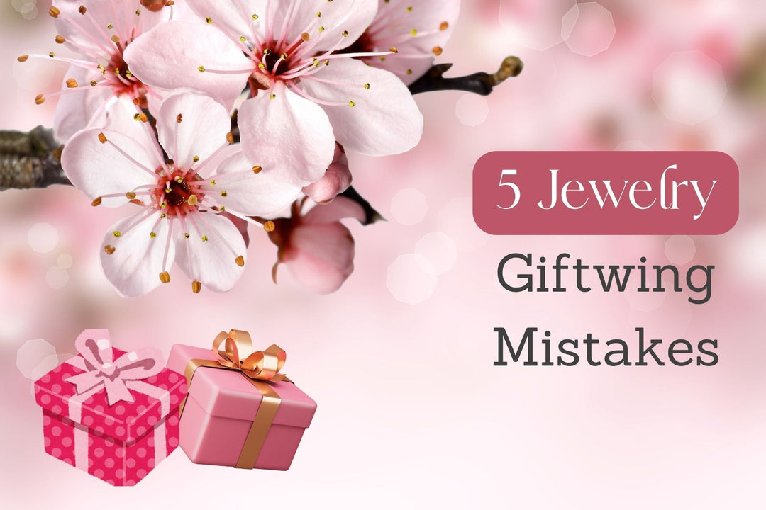 5 Jewelry Gifting Mistakes You’re Probably Making (And How to Fix Them)