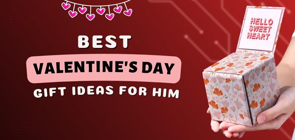 Best Valentine's Day Gift Ideas For Him That He'll Totally Love