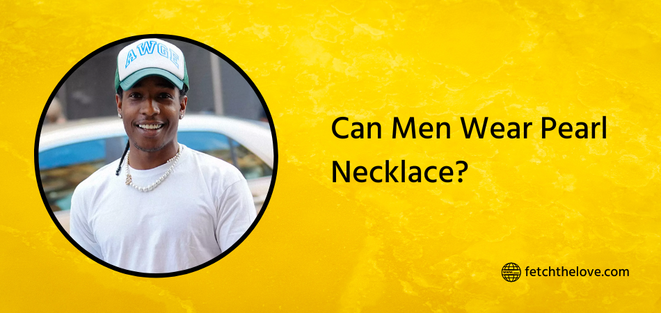 Can Men Wear Pearl Necklace