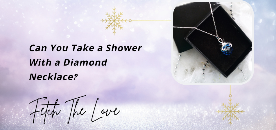 Can You Take a Shower With a Diamond Necklace?