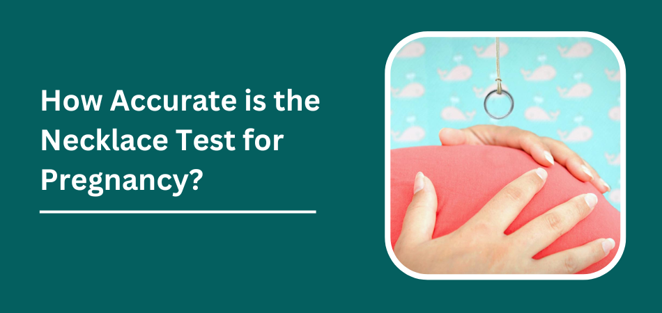 How Accurate is the Necklace Test for Pregnancy