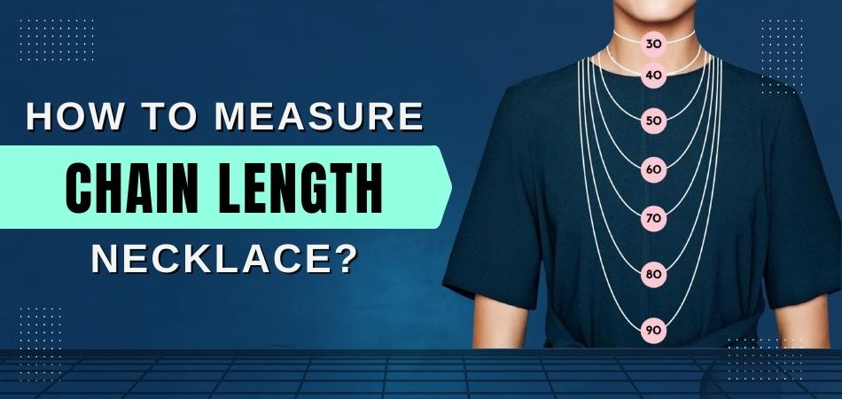 How to Measure Chain Length Necklace