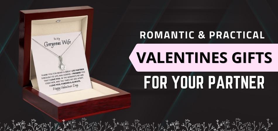 Romantic and Practical Valentines Gifts for Your Partner