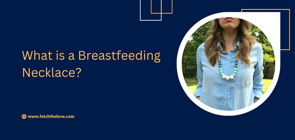 What is a Breastfeeding Necklace