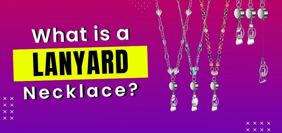 What is a Lanyard Necklace?