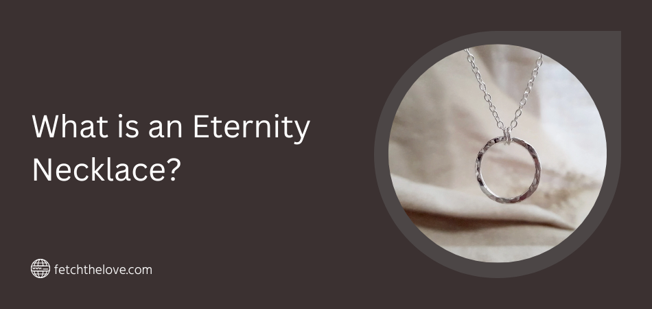 What is an Eternity Necklace