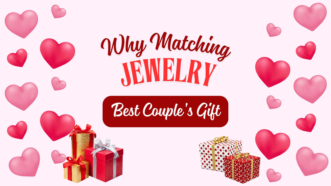 Why Matching Jewelry Makes the Best Couple’s Gift: Unlock the Secret to Shared Sparkle