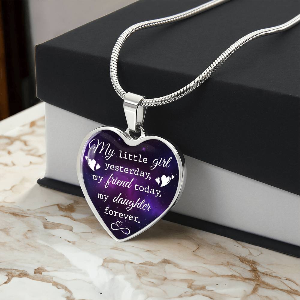 To My Daughter Heart Necklace - My Little Girl Yesterday My Friend Today My Daughter Forever - Daughter Jewelry Daughter Quote Mother Daughter Gift