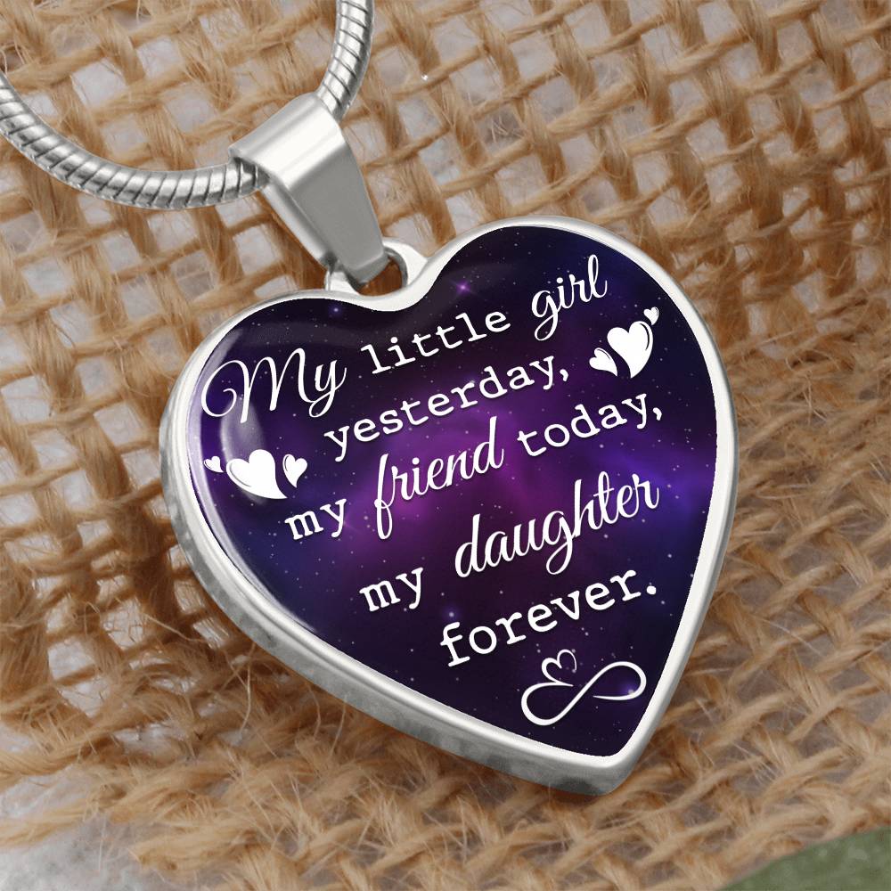 To My Daughter Heart Necklace - My Little Girl Yesterday My Friend Today My Daughter Forever - Daughter Jewelry Daughter Quote Mother Daughter Gift