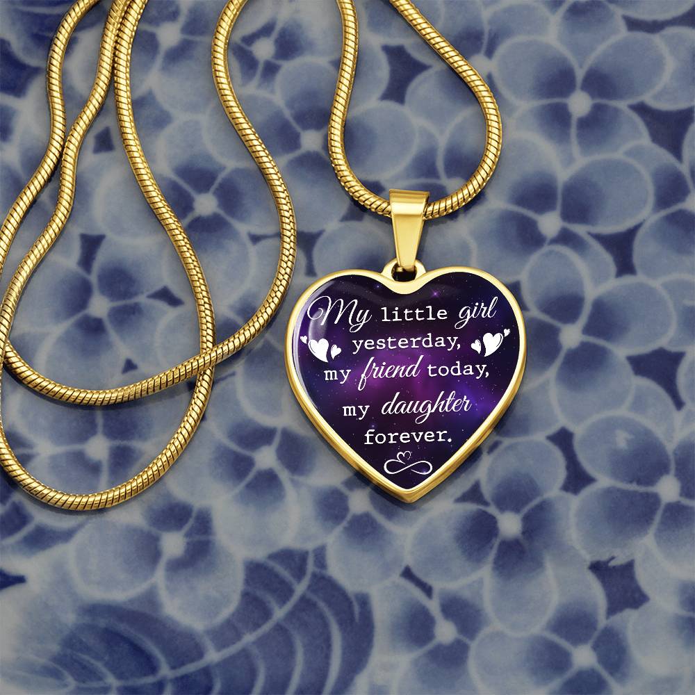 To My Daughter Heart Necklace - My Little Girl Yesterday My Friend Today My Daughter Forever - Daughter Jewelry Daughter Quote Mother Daughter Gift