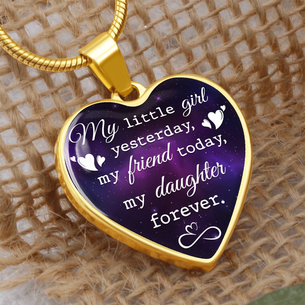 To My Daughter Heart Necklace - My Little Girl Yesterday My Friend Today My Daughter Forever - Daughter Jewelry Daughter Quote Mother Daughter Gift