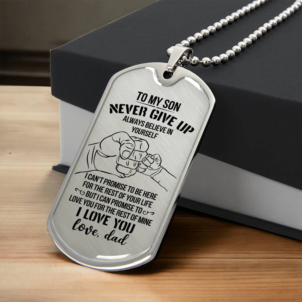 My Son Necklace from Dad - Never Give up Always Believe in Yourself, Love Dad, Fathers Day Gift, Chain Necklace Gift for Son Birthday, Christmas Gifts Dog Tag Necklace