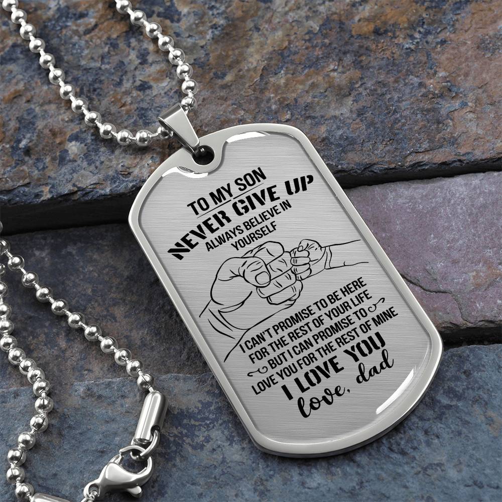 My Son Necklace from Dad - Never Give up Always Believe in Yourself, Love Dad, Fathers Day Gift, Chain Necklace Gift for Son Birthday, Christmas Gifts Dog Tag Necklace