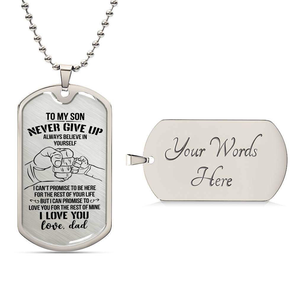 My Son Necklace from Dad - Never Give up Always Believe in Yourself, Love Dad, Fathers Day Gift, Chain Necklace Gift for Son Birthday, Christmas Gifts Dog Tag Necklace