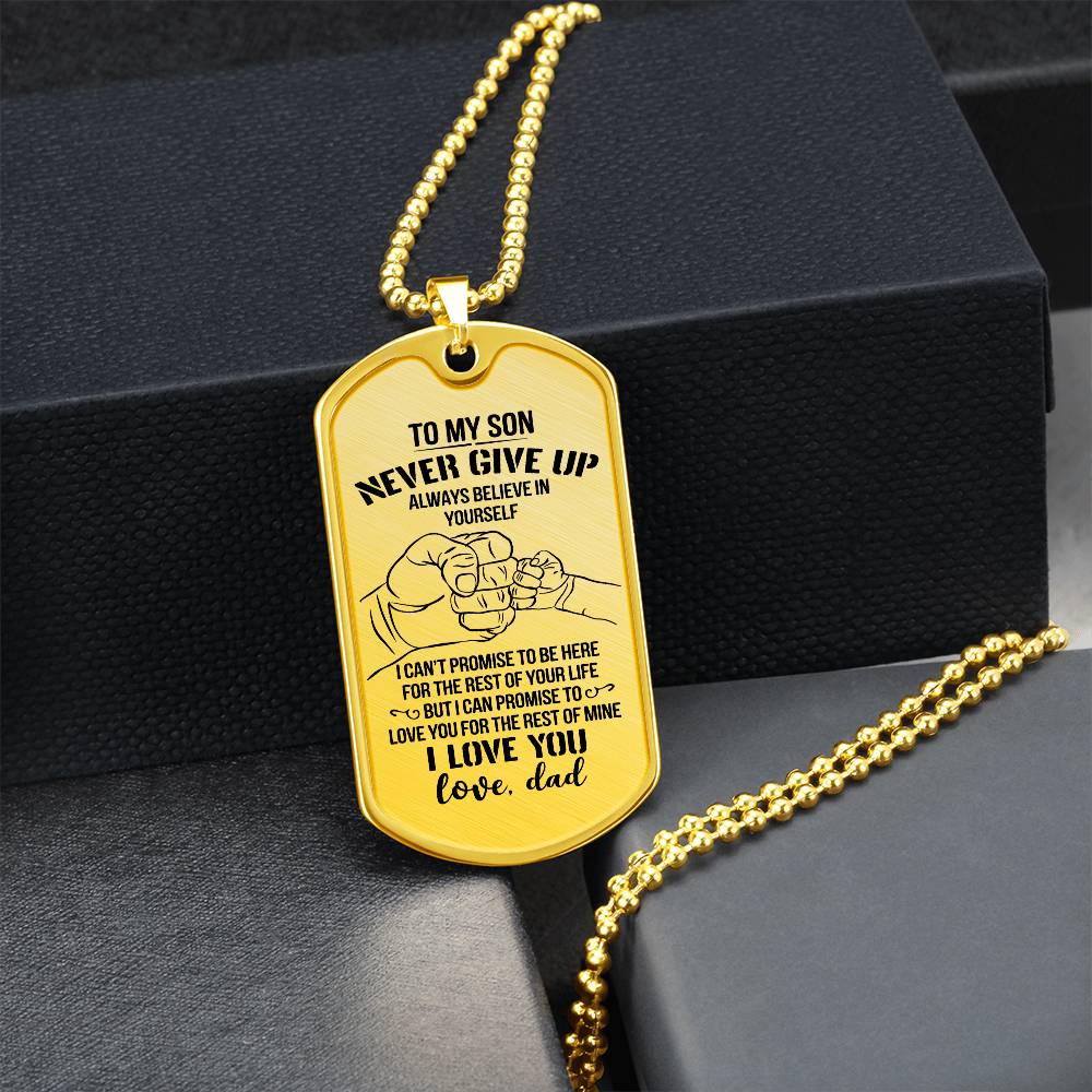 My Son Necklace from Dad - Never Give up Always Believe in Yourself, Love Dad, Fathers Day Gift, Chain Necklace Gift for Son Birthday, Christmas Gifts Dog Tag Necklace