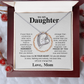To My Daughter - I Am Proud of You and Love You Always & Forever
