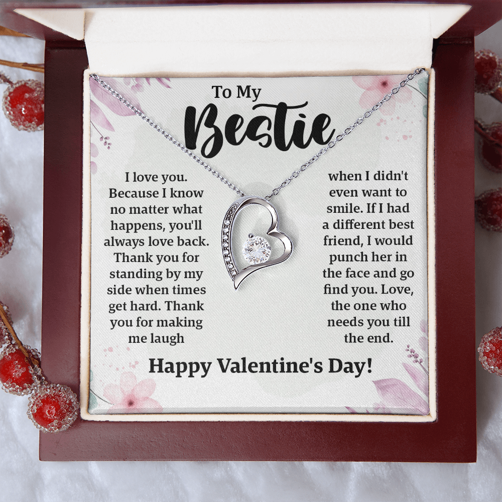 To My Bestie – Forever Love Necklace: Thank You for Always Loving Me, Laughing with Me, and Being There for Me. Happy Valentine's Day!