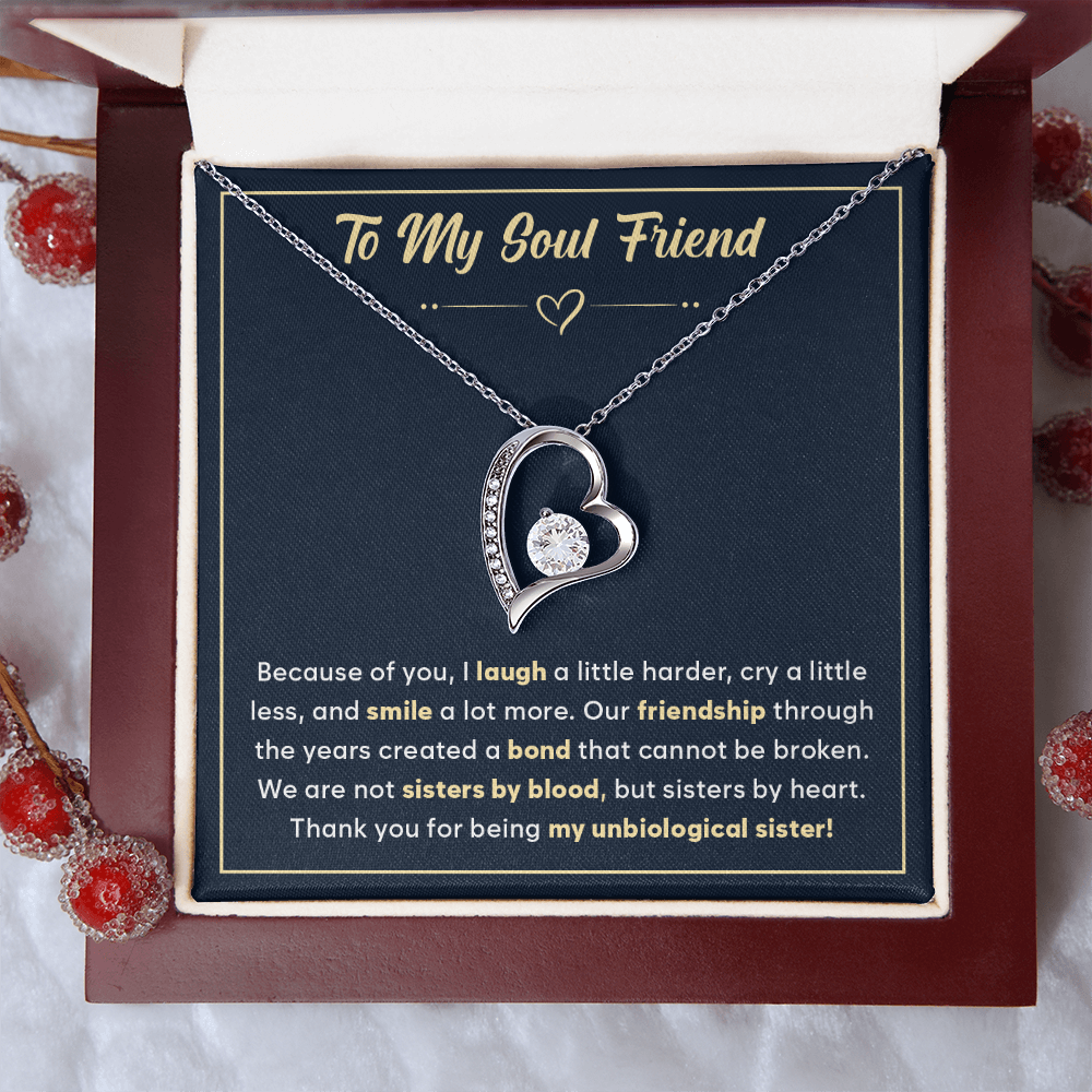 To My Soul Friend - We Are Not Sisters by Blood, but Sisters by Heart - Necklace