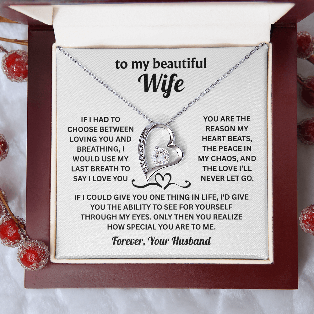 To My Beautiful Wife - I Love You Always and Forever - Necklace
