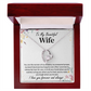 To My Beloved Wife – Thank You for Being My Wife - Forever Love Necklace