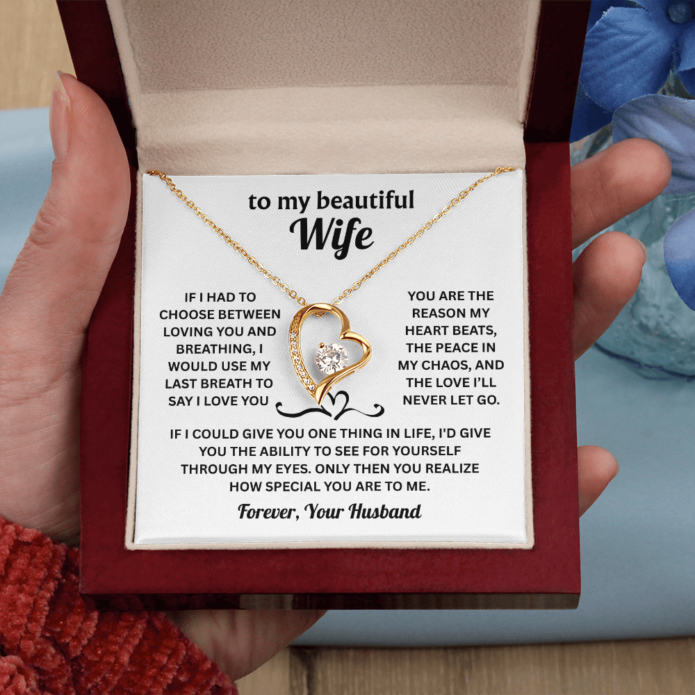 To My Beautiful Wife - I Love You Always and Forever - Necklace