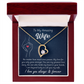 To My Wonderful Wife –  My Every Tomorrow is Beautiful Because of You - Necklace