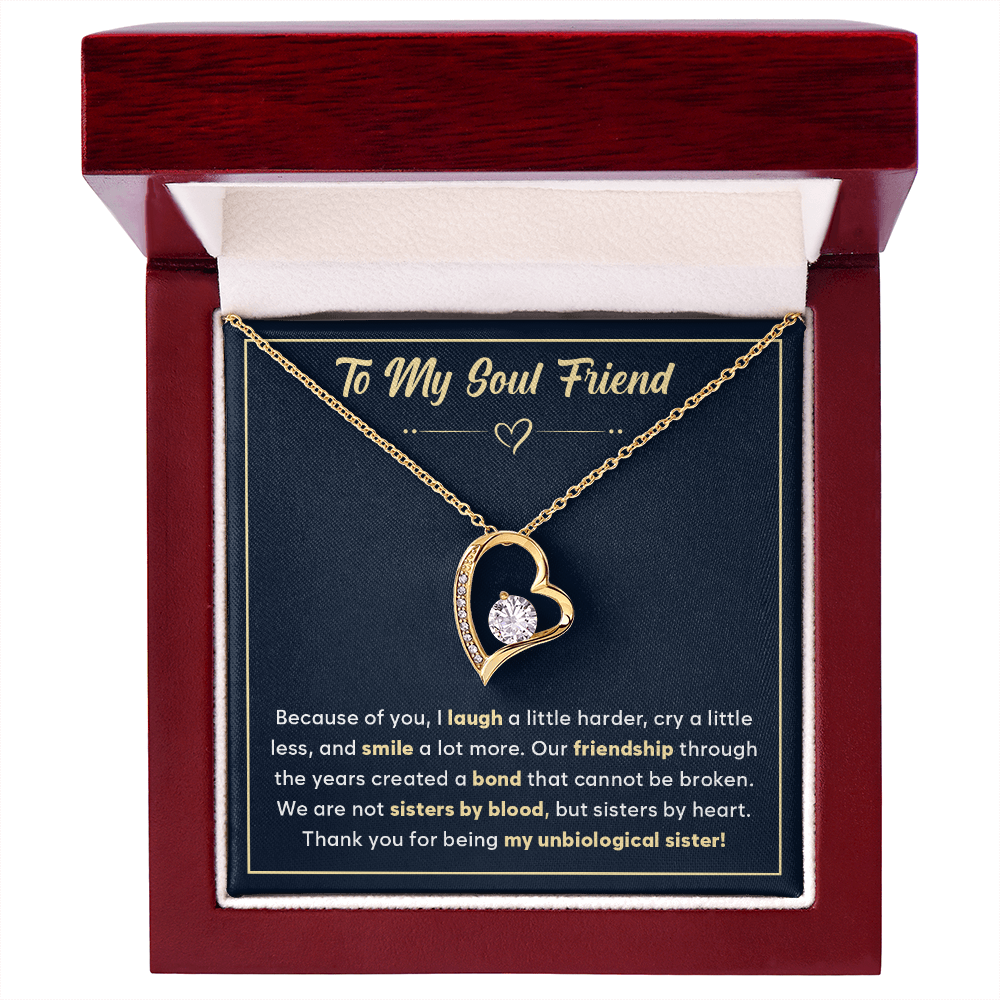 To My Soul Friend - We Are Not Sisters by Blood, but Sisters by Heart - Necklace