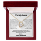 Forever Love Necklace Form Lover Husband for My Sweet Heart