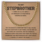 To My Stepbrother - You Are Part of My Story, My Laughter- Cuban Chain