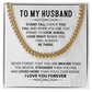 To My Husband - You Are Braver and Stronger - Cuban Chain Necklace