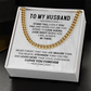 To My Husband - You Are Braver and Stronger - Cuban Chain Necklace