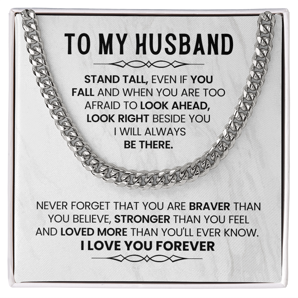 To My Husband - You Are Braver and Stronger - Cuban Chain Necklace