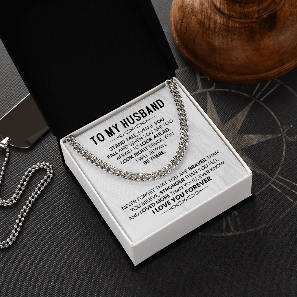 To My Husband - You Are Braver and Stronger - Cuban Chain Necklace