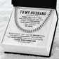 To My Husband - You Are Braver and Stronger - Cuban Chain Necklace