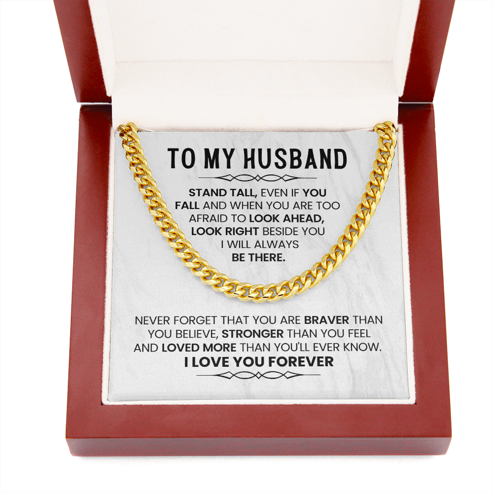 To My Husband - You Are Braver and Stronger - Cuban Chain Necklace