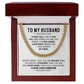 To My Husband - You Are Braver and Stronger - Cuban Chain Necklace