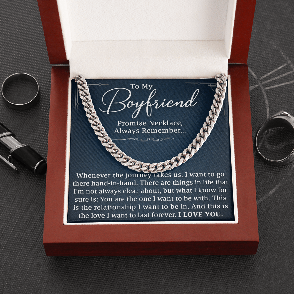 To My Boyfriend – Promise Necklace, Forever Love Gift, Cuban Link Chain to Celebrate Us and Our Journey Together