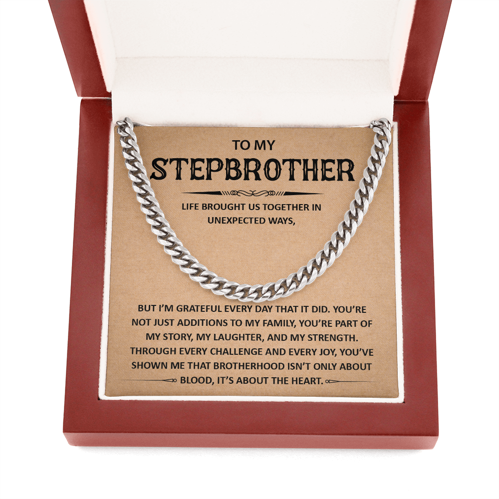To My Stepbrother - You Are Part of My Story, My Laughter- Cuban Chain