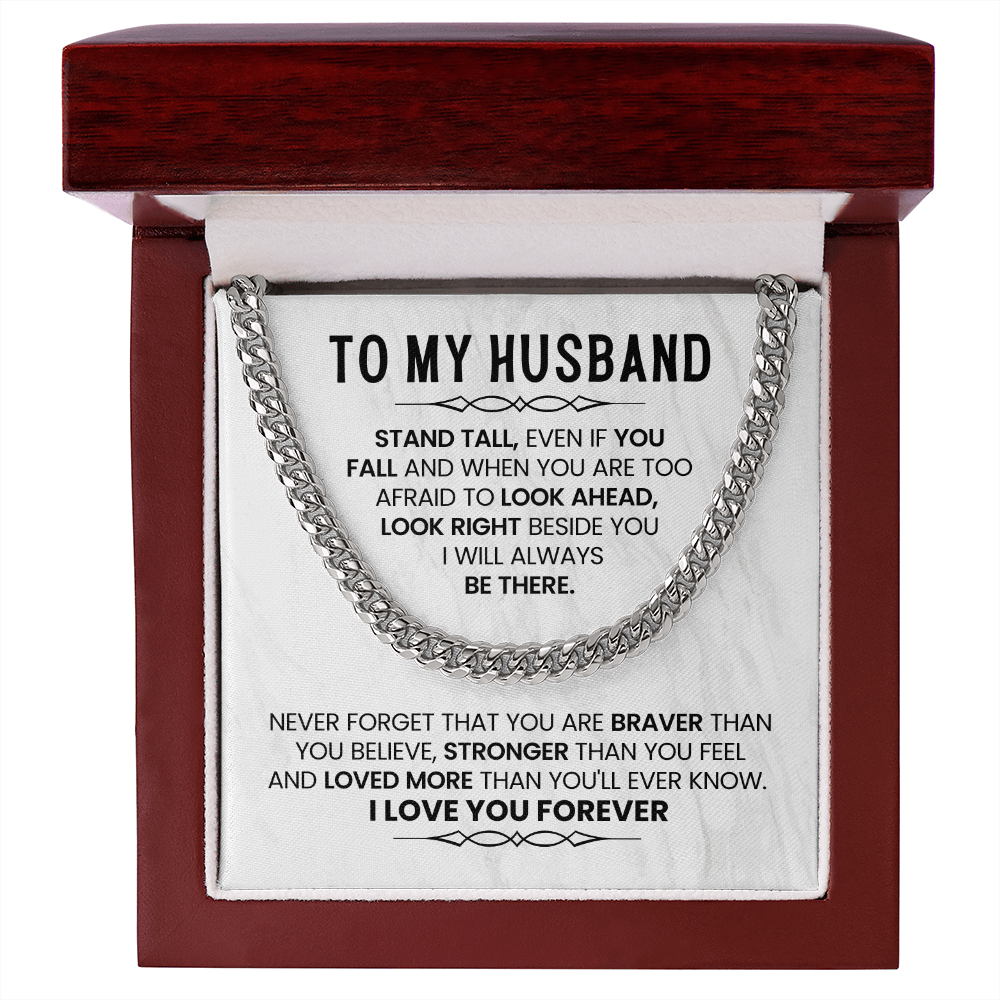 To My Husband - You Are Braver and Stronger - Cuban Chain Necklace